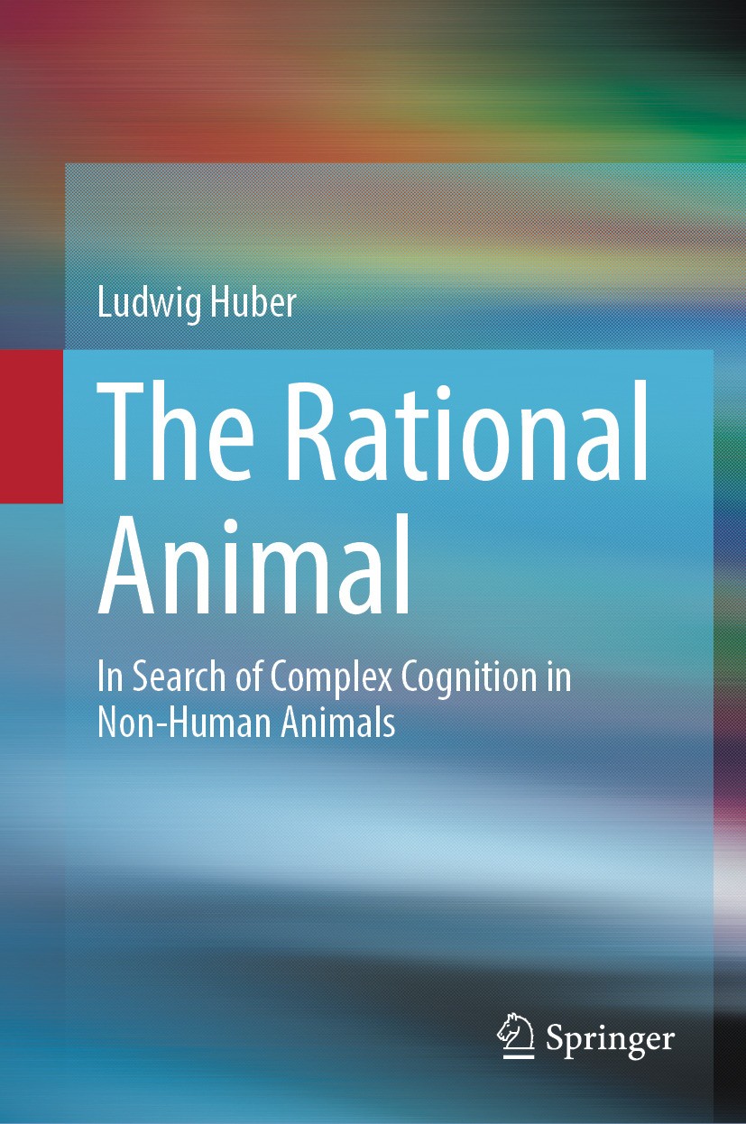 Titlebook: The Rational Animal; In Search of Complex Ludwig Huber Book 2024 The Editor(s) (if applicable) and The Author(s), under exclusive license t Titlebook: The Rational Animal; In Search of Complex Ludwig Huber Book 2024 The Editor(s) (if applicable) and The Author(s), under exclusive license t