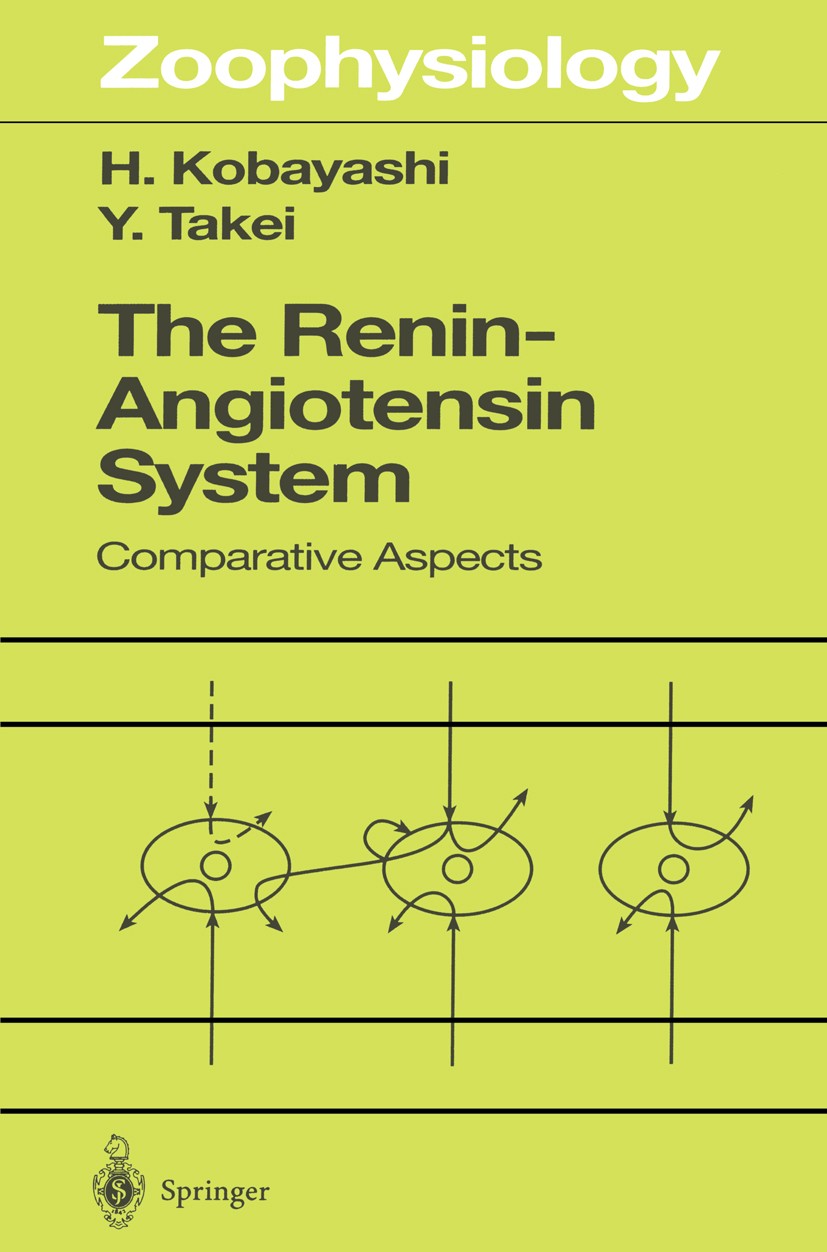 Titlebook: The Renin-Angiotensin System; Comparative Aspects Hideshi Kobayashi,Yoshio Takei Book 1996 Springer-Verlag Berlin Heidelberg 1996 Angiotens Titlebook: The Renin-Angiotensin System; Comparative Aspects Hideshi Kobayashi,Yoshio Takei Book 1996 Springer-Verlag Berlin Heidelberg 1996 Angiotens