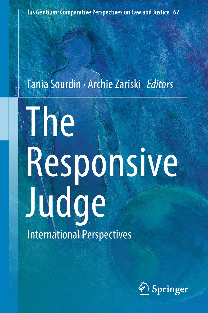 Titlebook: The Responsive Judge; International Perspe Tania Sourdin,Archie Zariski Book 2018 Springer Nature Singapore Pte Ltd. 2018 Judicial Administ Titlebook: The Responsive Judge; International Perspe Tania Sourdin,Archie Zariski Book 2018 Springer Nature Singapore Pte Ltd. 2018 Judicial Administ