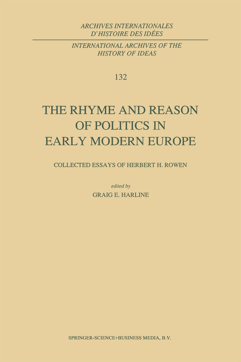 Titlebook: The Rhyme and Reason of Politics in Early Modern Europe; Collected Essays of Craig E. Harline Book 1992 Springer Science+Business Media Do Titlebook: The Rhyme and Reason of Politics in Early Modern Europe; Collected Essays of Craig E. Harline Book 1992 Springer Science+Business Media Do