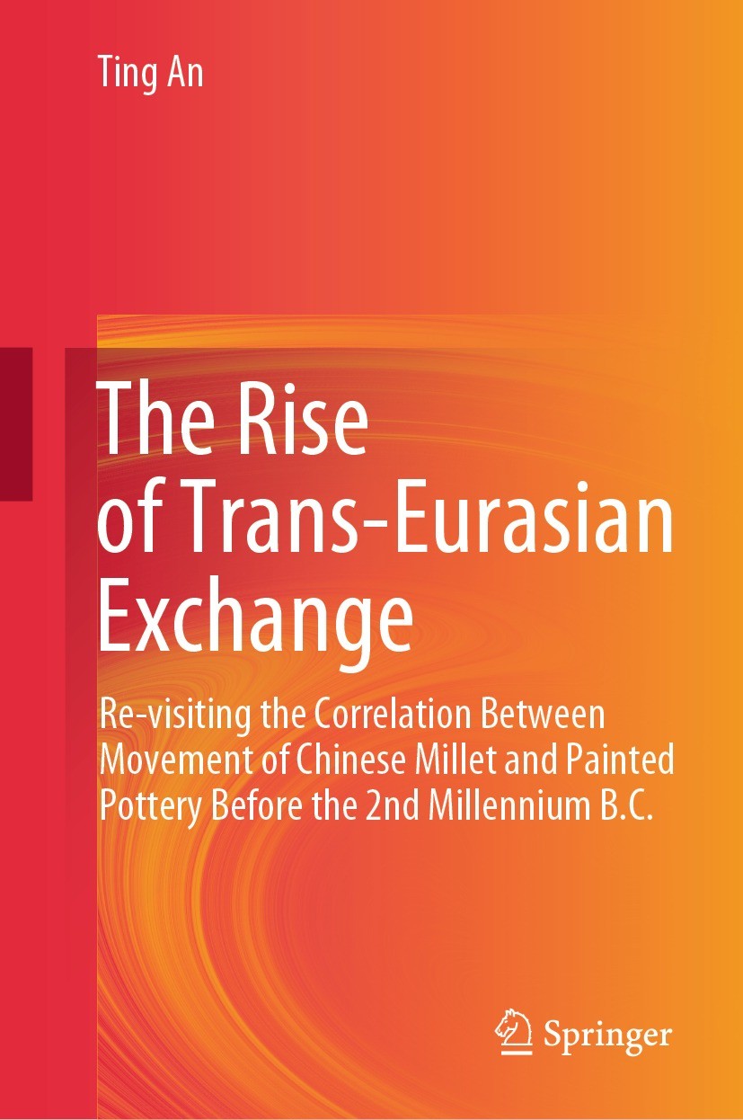Titlebook: The Rise of Trans-Eurasian Exchange; Re-visiting the Corr Ting An Book 2023 Zhejiang University Press 2023 Trans-Eurasian Exchange.Cultural Titlebook: The Rise of Trans-Eurasian Exchange; Re-visiting the Corr Ting An Book 2023 Zhejiang University Press 2023 Trans-Eurasian Exchange.Cultural