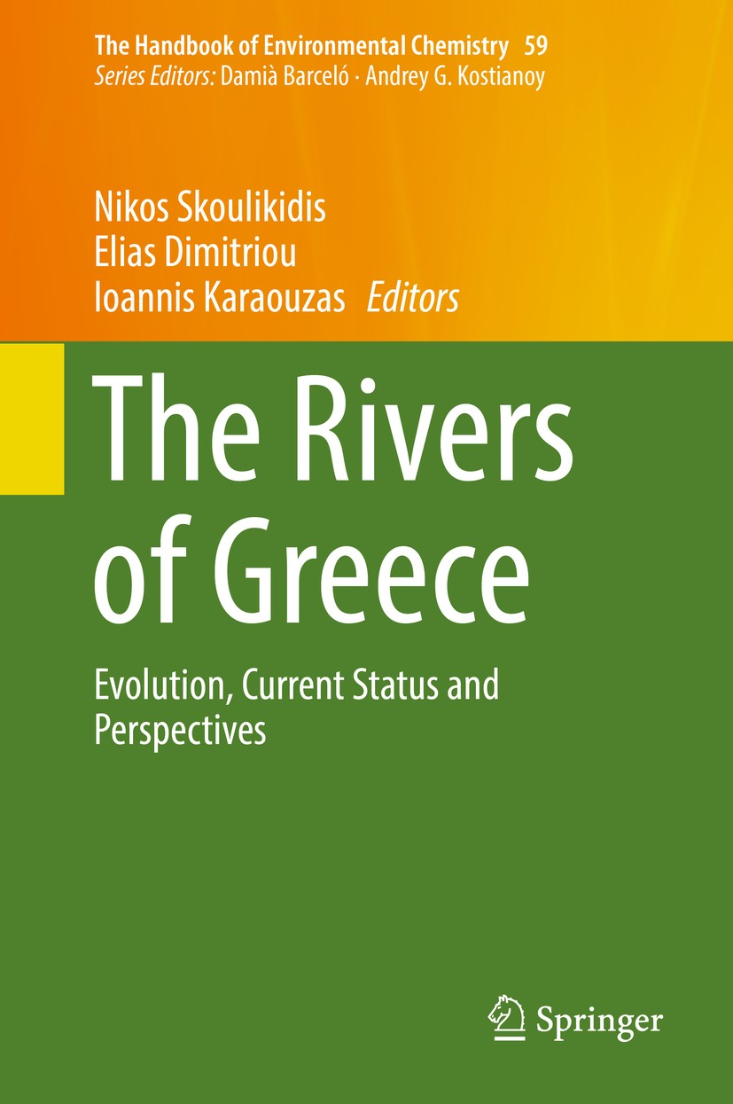 Titlebook: The Rivers of Greece; Evolution, Current S Nikos Skoulikidis,Elias Dimitriou,Ioannis Karaouza Book 2018 Springer-Verlag GmbH Germany 2018 G Titlebook: The Rivers of Greece; Evolution, Current S Nikos Skoulikidis,Elias Dimitriou,Ioannis Karaouza Book 2018 Springer-Verlag GmbH Germany 2018 G