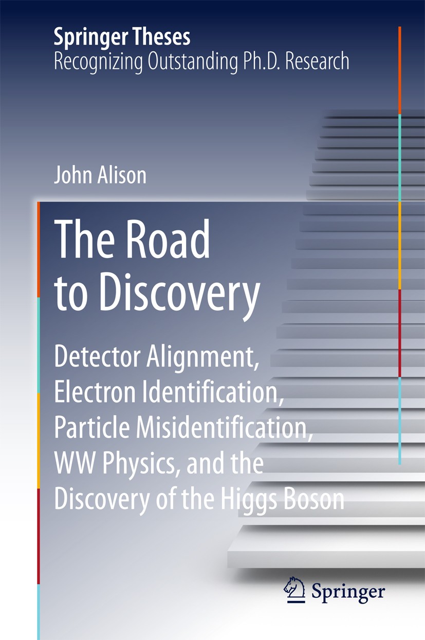 Titlebook: The Road to Discovery; Detector Alignment, John Alison Book 2015 Springer International Publishing Switzerland 2015 Discovery of Higgs Bos Titlebook: The Road to Discovery; Detector Alignment, John Alison Book 2015 Springer International Publishing Switzerland 2015 Discovery of Higgs Bos
