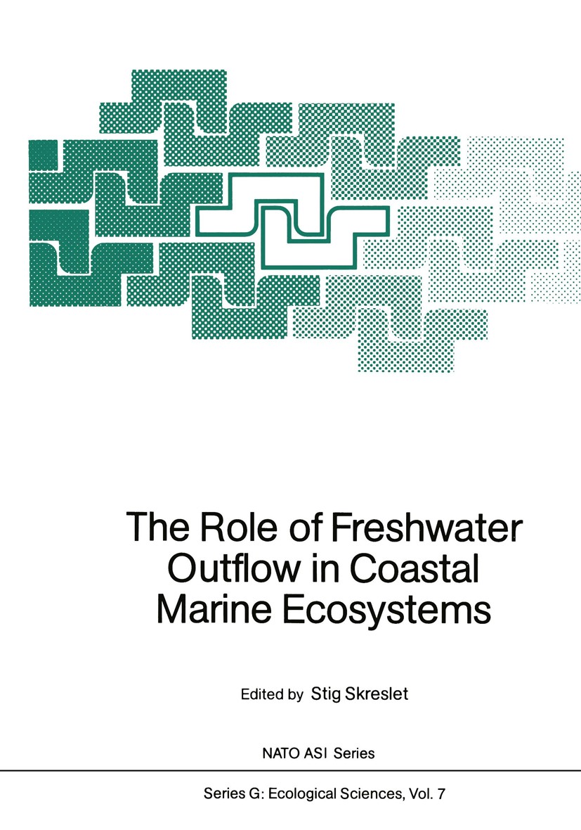 Titlebook: The Role of Freshwater Outflow in Coastal Marine Ecosystems; Stig Skreslet Conference proceedings 1986 Springer-Verlag Berlin Heidelberg 1 Titlebook: The Role of Freshwater Outflow in Coastal Marine Ecosystems; Stig Skreslet Conference proceedings 1986 Springer-Verlag Berlin Heidelberg 1