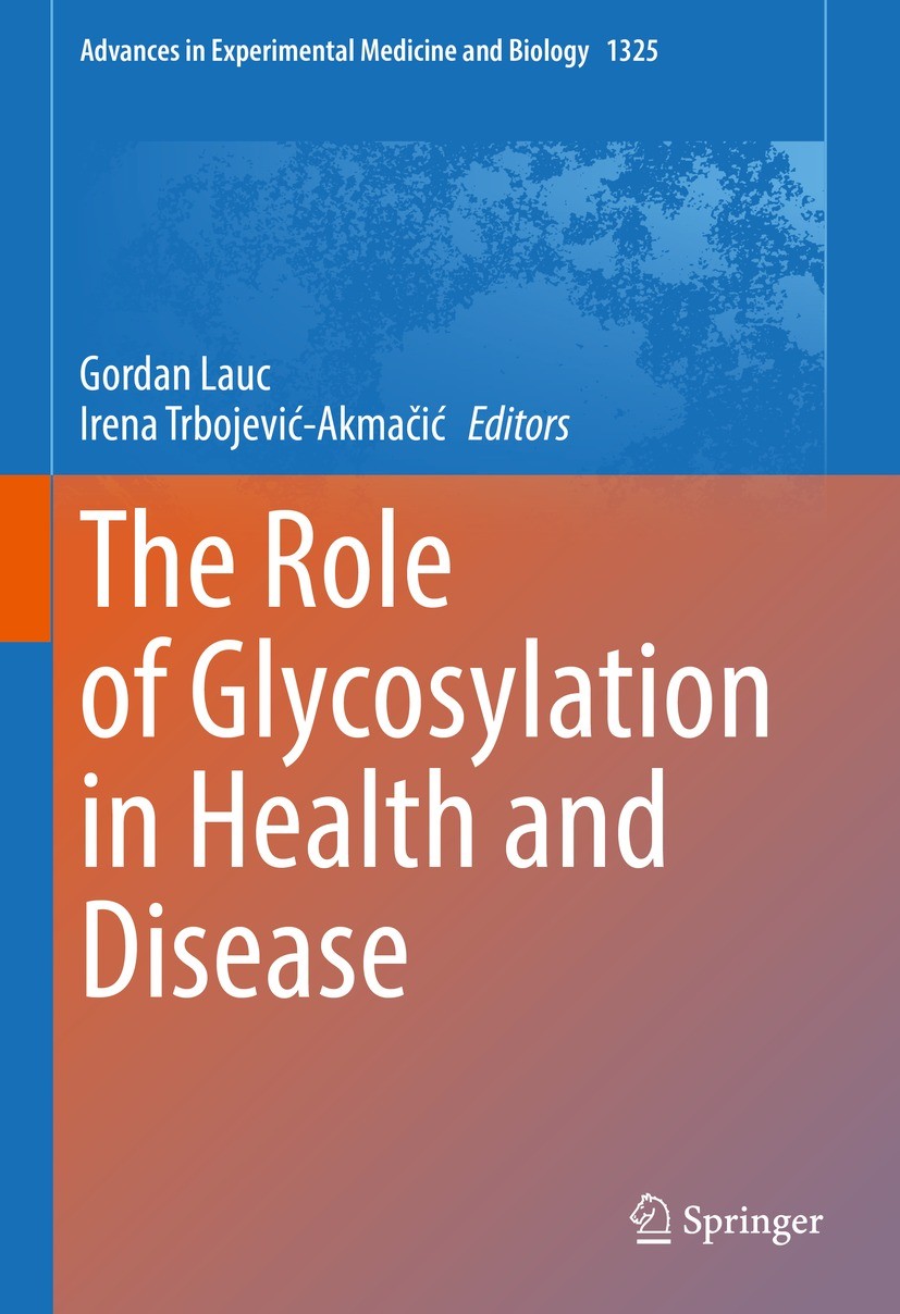 Titlebook: The Role of Glycosylation in Health and Disease; Gordan Lauc,Irena Trbojević-Akmačić Book 2021 The Editor(s) (if applicable) and The Autho Titlebook: The Role of Glycosylation in Health and Disease; Gordan Lauc,Irena Trbojević-Akmačić Book 2021 The Editor(s) (if applicable) and The Autho