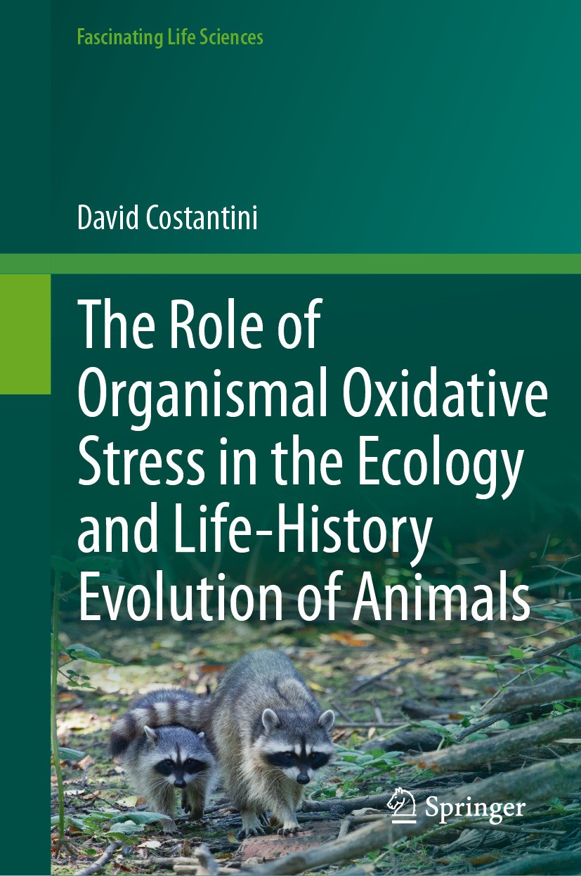 Titlebook: The Role of Organismal Oxidative Stress in the Ecology and Life-History Evolution of Animals; David Costantini Book 2024 The Editor(s) (if Titlebook: The Role of Organismal Oxidative Stress in the Ecology and Life-History Evolution of Animals; David Costantini Book 2024 The Editor(s) (if