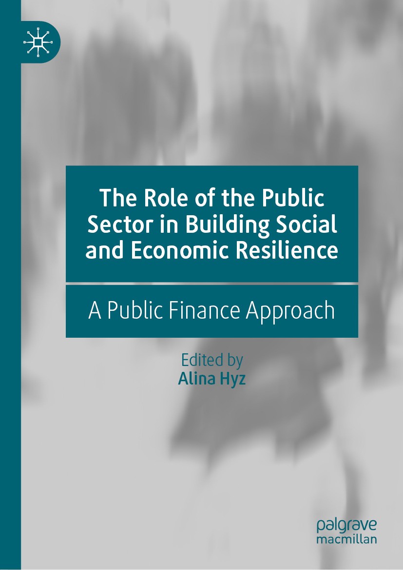 Titlebook: The Role of the Public Sector in Building Social and Economic Resilience; A Public Finance App Alina Hyz Book 2024 The Editor(s) (if applic Titlebook: The Role of the Public Sector in Building Social and Economic Resilience; A Public Finance App Alina Hyz Book 2024 The Editor(s) (if applic