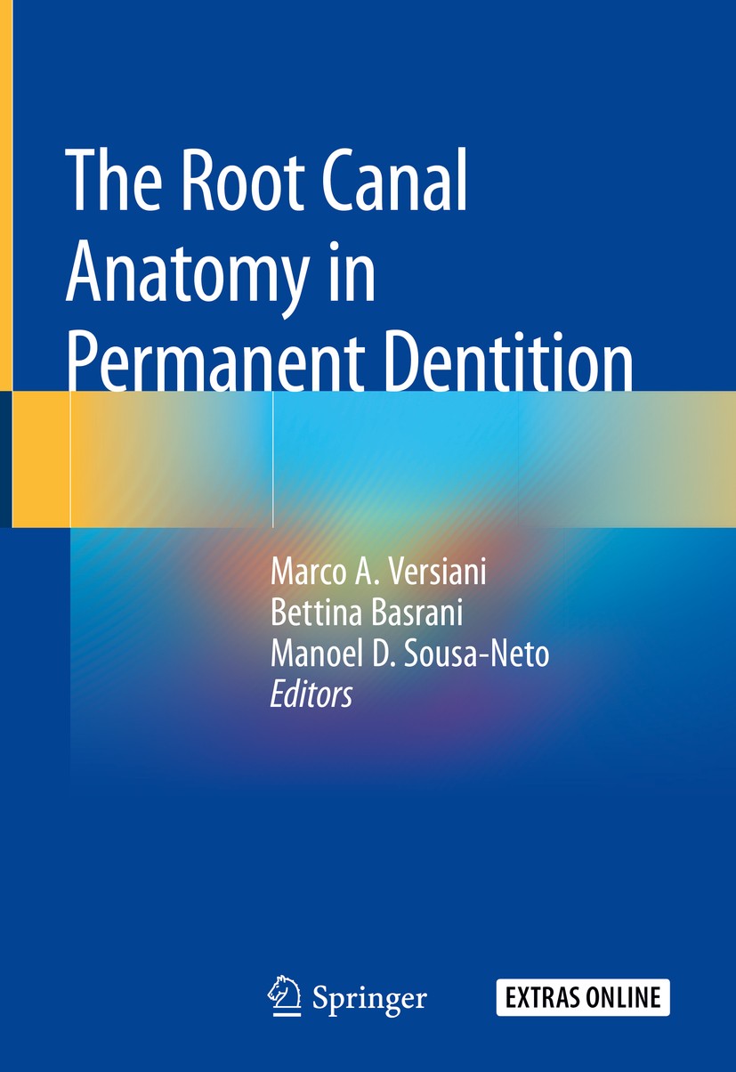 Titlebook: The Root Canal Anatomy in Permanent Dentition; Marco A. Versiani,Bettina Basrani,Manoel D. Sousa- Book 2019 Springer International Publish Titlebook: The Root Canal Anatomy in Permanent Dentition; Marco A. Versiani,Bettina Basrani,Manoel D. Sousa- Book 2019 Springer International Publish