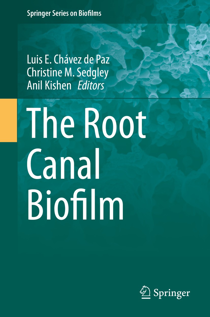 Titlebook: The Root Canal Biofilm; Luis E. Chávez de Paz,Christine M. Sedgley,Anil Ki Book 2015 Springer-Verlag Berlin Heidelberg 2015 endodontic tre Titlebook: The Root Canal Biofilm; Luis E. Chávez de Paz,Christine M. Sedgley,Anil Ki Book 2015 Springer-Verlag Berlin Heidelberg 2015 endodontic tre