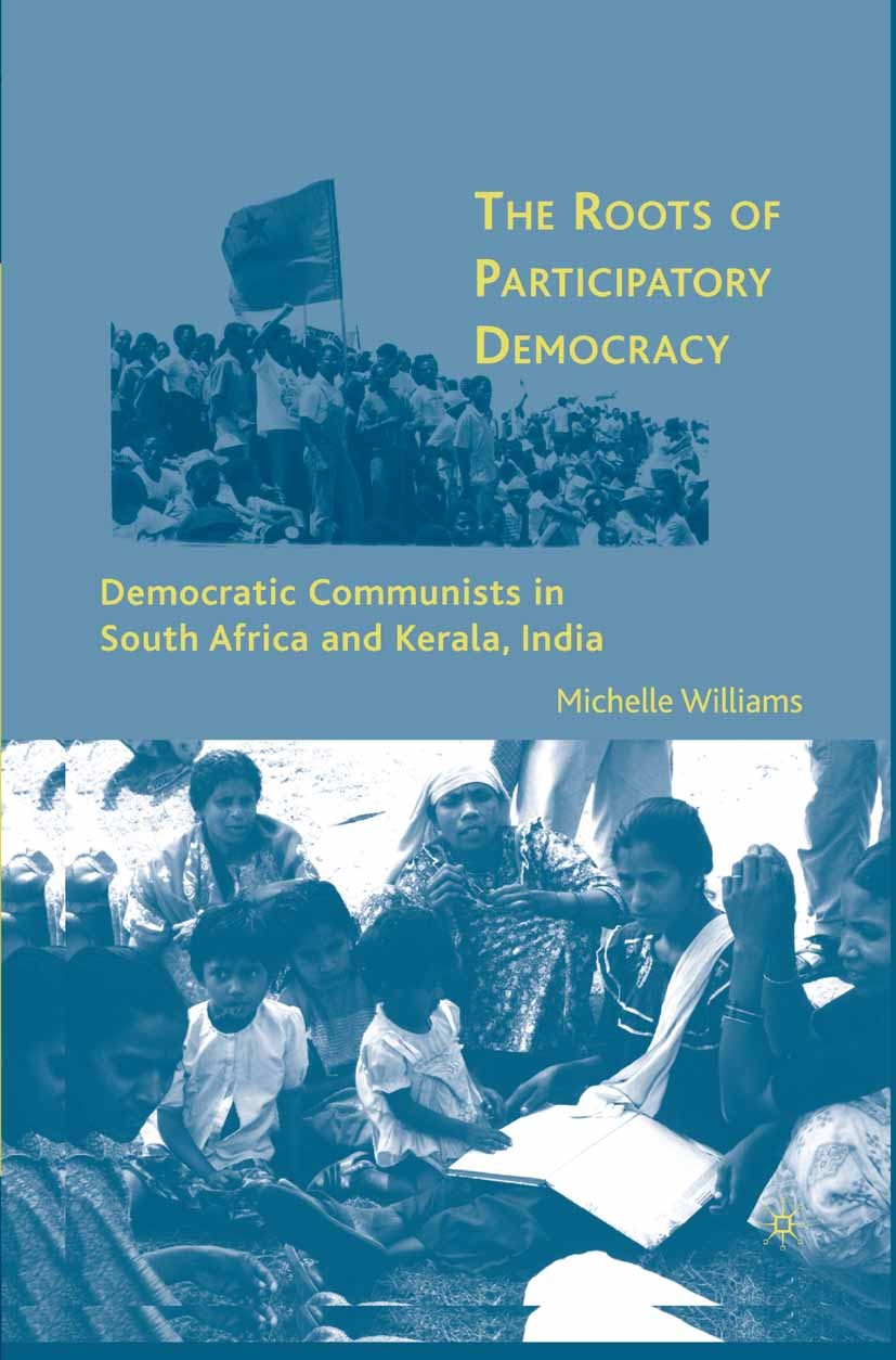Titlebook: The Roots of Participatory Democracy; Democratic Communist Michelle Williams Book 2008 Palgrave Macmillan, a division of Nature America Inc Titlebook: The Roots of Participatory Democracy; Democratic Communist Michelle Williams Book 2008 Palgrave Macmillan, a division of Nature America Inc