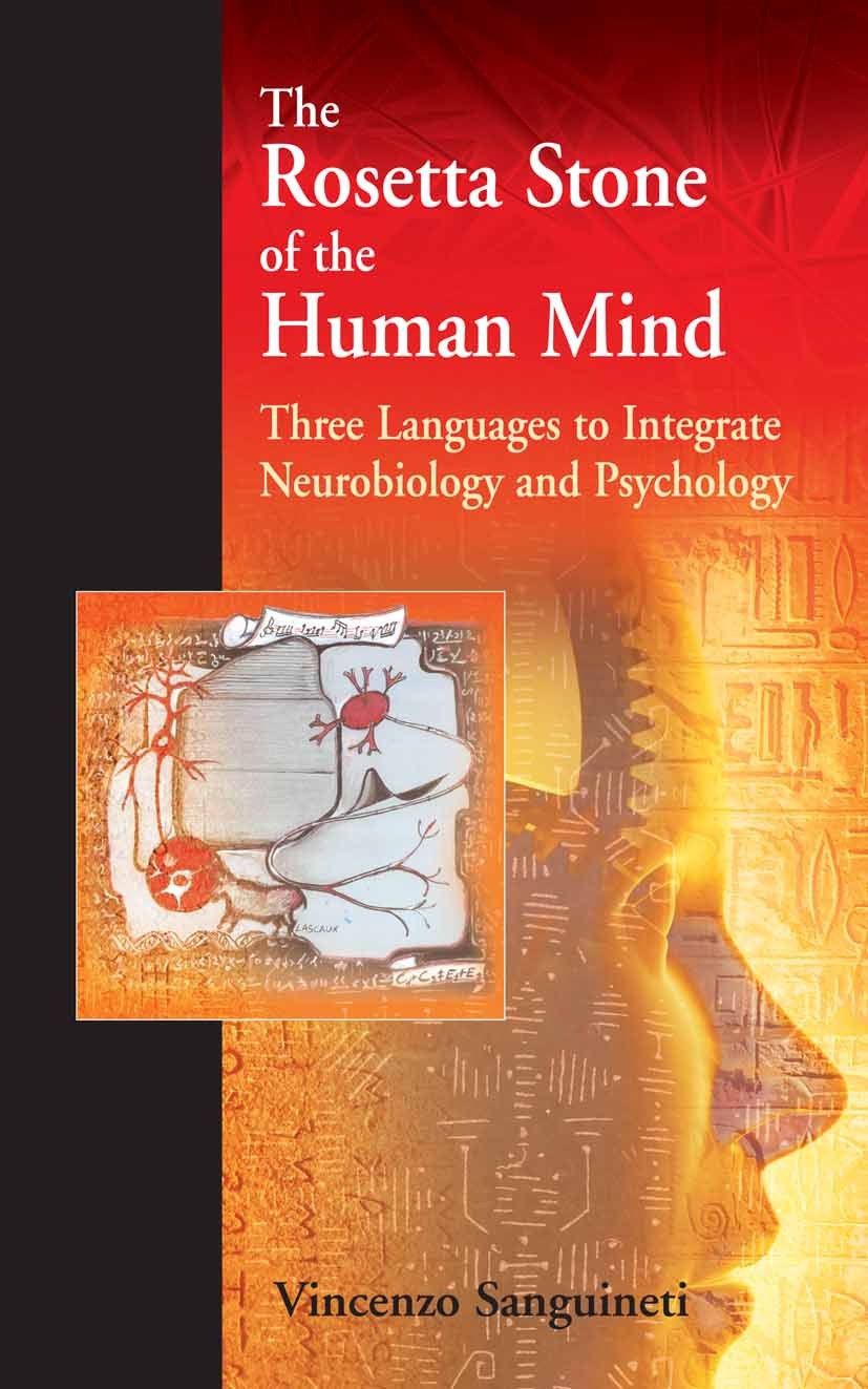 Titlebook: The Rosetta Stone of the Human Mind; Three languages to i Vincenzo R. Sanguineti Book 20071st edition Springer-Verlag US 2007 Intuition.evo Titlebook: The Rosetta Stone of the Human Mind; Three languages to i Vincenzo R. Sanguineti Book 20071st edition Springer-Verlag US 2007 Intuition.evo