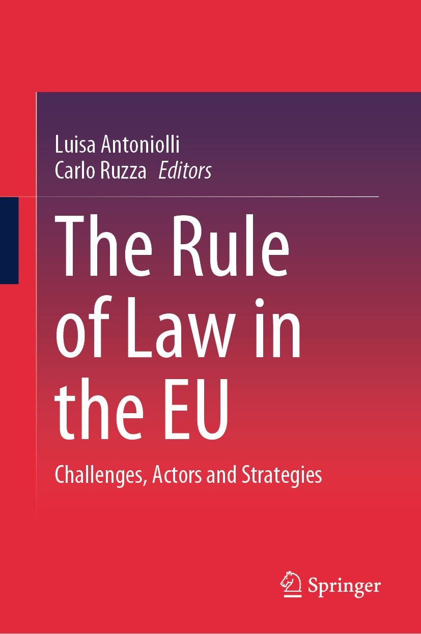 Titlebook: The Rule of Law in the EU; Challenges, Actors a Luisa Antoniolli,Carlo Ruzza Book 2024 The Editor(s) (if applicable) and The Author(s), und Titlebook: The Rule of Law in the EU; Challenges, Actors a Luisa Antoniolli,Carlo Ruzza Book 2024 The Editor(s) (if applicable) and The Author(s), und
