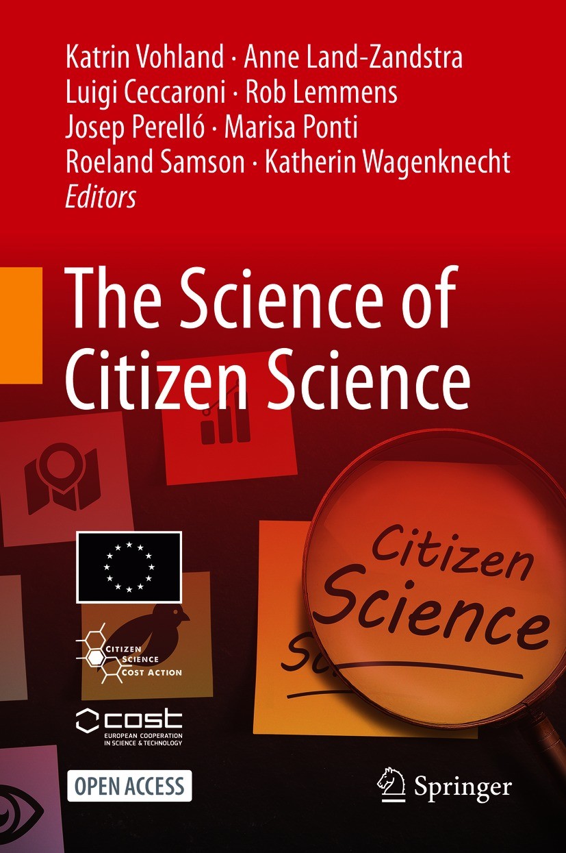 Titlebook: The Science of Citizen Science; Katrin Vohland,Anne Land-Zandstra,Katherin Wagenkn Book‘‘‘‘‘‘‘‘ 2021 The Editor(s) (if applicable) and The Titlebook: The Science of Citizen Science; Katrin Vohland,Anne Land-Zandstra,Katherin Wagenkn Book‘‘‘‘‘‘‘‘ 2021 The Editor(s) (if applicable) and The