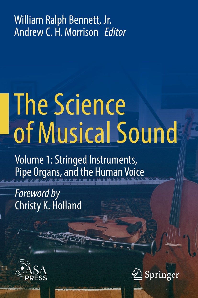 Titlebook: The Science of Musical Sound; Volume 1: Stringed I William Ralph Bennett Jr.,Andrew C. H. Morrison Textbook 2018 Springer Nature Switzerlan Titlebook: The Science of Musical Sound; Volume 1: Stringed I William Ralph Bennett Jr.,Andrew C. H. Morrison Textbook 2018 Springer Nature Switzerlan