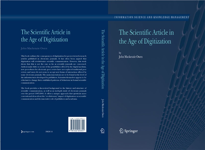 Titlebook: The Scientific Article in the Age of Digitization; J. Mackenzie Owen Book 2007 Springer Science+Business Media B.V. 2007 Journal.Multimedi Titlebook: The Scientific Article in the Age of Digitization; J. Mackenzie Owen Book 2007 Springer Science+Business Media B.V. 2007 Journal.Multimedi