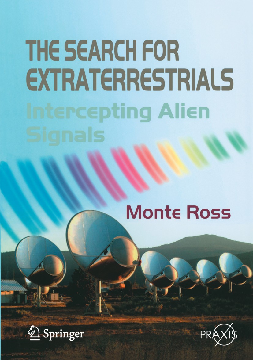 Titlebook: The Search for Extraterrestrials; Intercepting Alien S Monte Ross Book 2009 Praxis 2009 Drake Equation.Drake‘s Equation.Galaxy.SETI.Star.co Titlebook: The Search for Extraterrestrials; Intercepting Alien S Monte Ross Book 2009 Praxis 2009 Drake Equation.Drake‘s Equation.Galaxy.SETI.Star.co