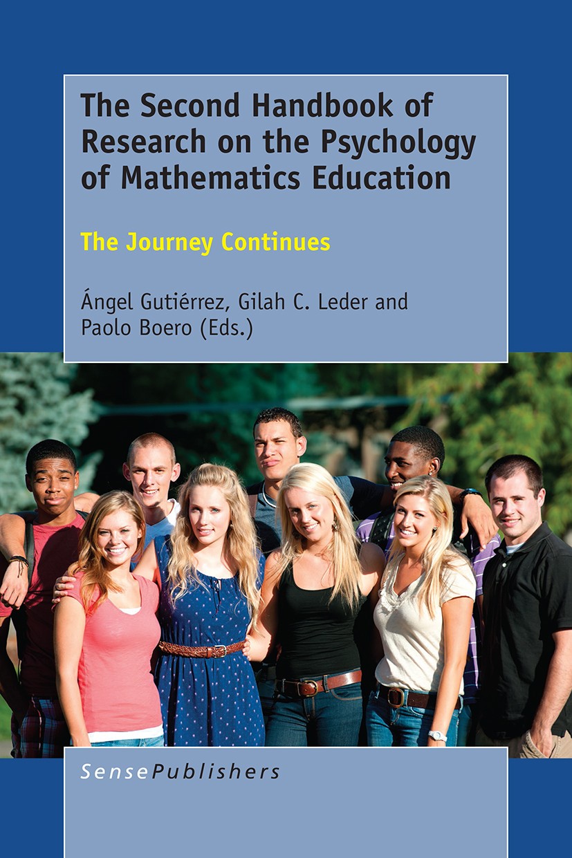 Titlebook: The Second Handbook of Research on the Psychology of Mathematics Education; The Journey Continue Ángel Gutiérrez,Gilah C. Leder,Paolo Boero Titlebook: The Second Handbook of Research on the Psychology of Mathematics Education; The Journey Continue Ángel Gutiérrez,Gilah C. Leder,Paolo Boero