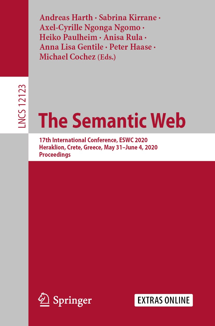 Titlebook: The Semantic Web; 17th International C Andreas Harth,Sabrina Kirrane,Michael Cochez Conference proceedings 2020 Springer Nature Switzerland Titlebook: The Semantic Web; 17th International C Andreas Harth,Sabrina Kirrane,Michael Cochez Conference proceedings 2020 Springer Nature Switzerland