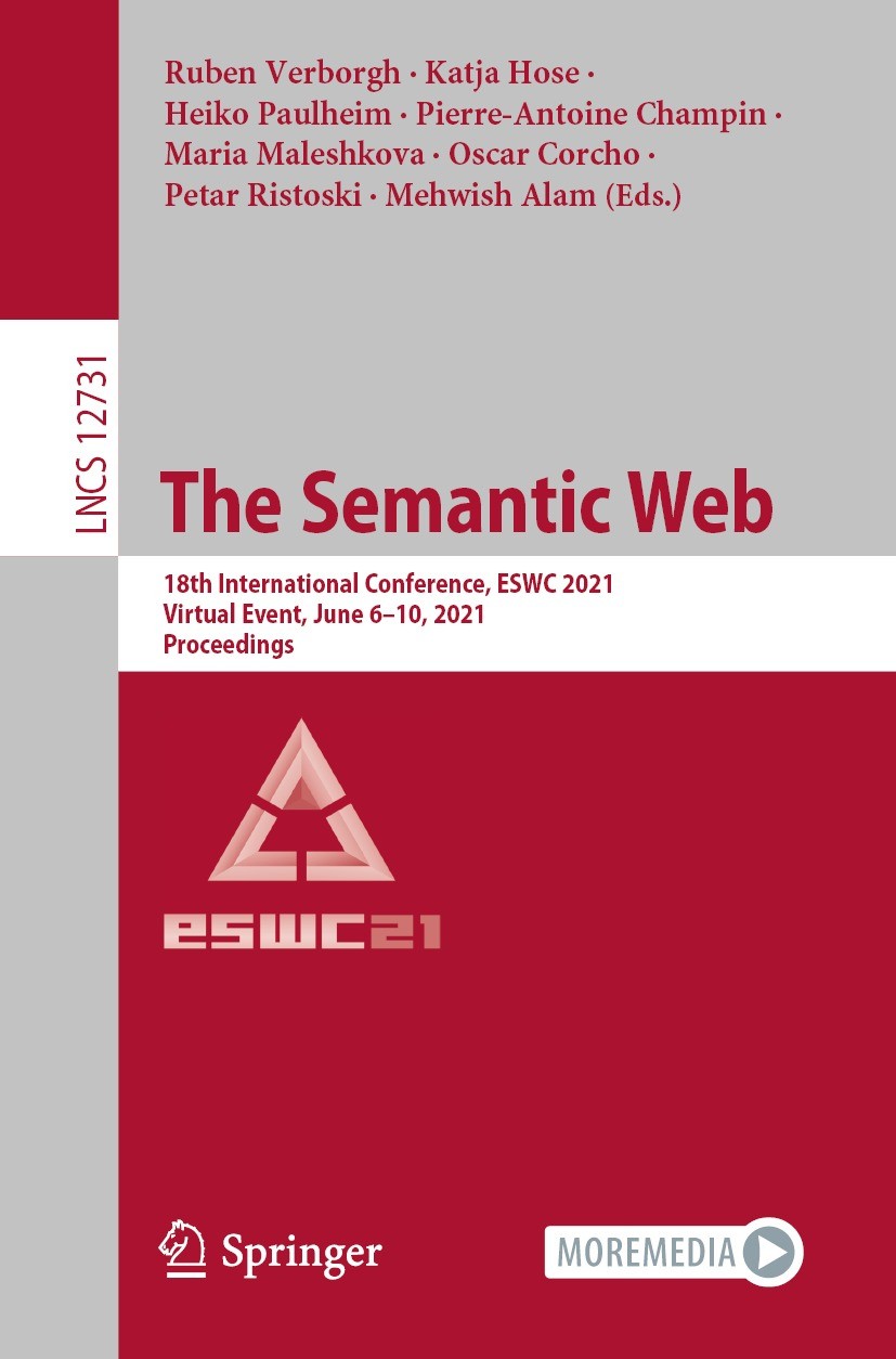 Titlebook: The Semantic Web; 18th International C Ruben Verborgh,Katja Hose,Mehwish Alam Conference proceedings 2021 Springer Nature Switzerland AG 20 Titlebook: The Semantic Web; 18th International C Ruben Verborgh,Katja Hose,Mehwish Alam Conference proceedings 2021 Springer Nature Switzerland AG 20