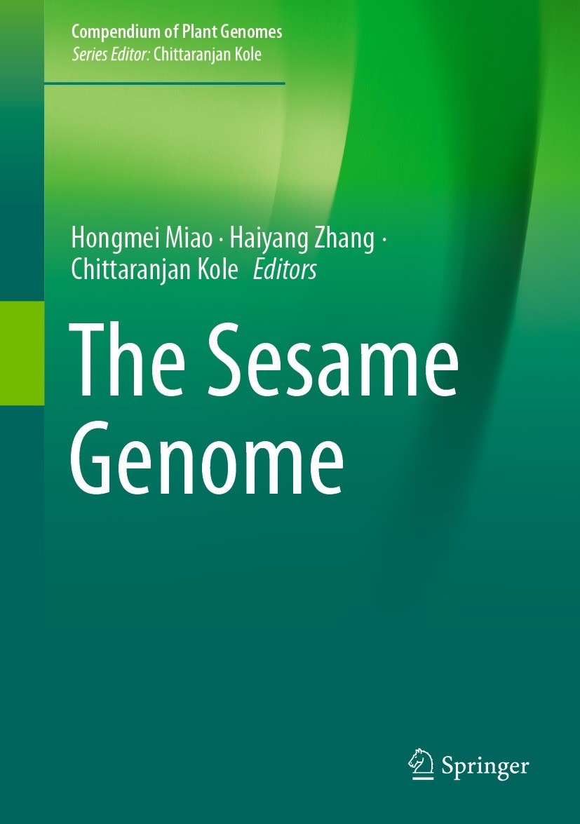 Titlebook: The Sesame Genome; Hongmei Miao,Haiyang Zhang,Chittaranjan Kole Book 2021 Springer Nature Switzerland AG 2021 Sesamum indicum.oilseed crop Titlebook: The Sesame Genome; Hongmei Miao,Haiyang Zhang,Chittaranjan Kole Book 2021 Springer Nature Switzerland AG 2021 Sesamum indicum.oilseed crop
