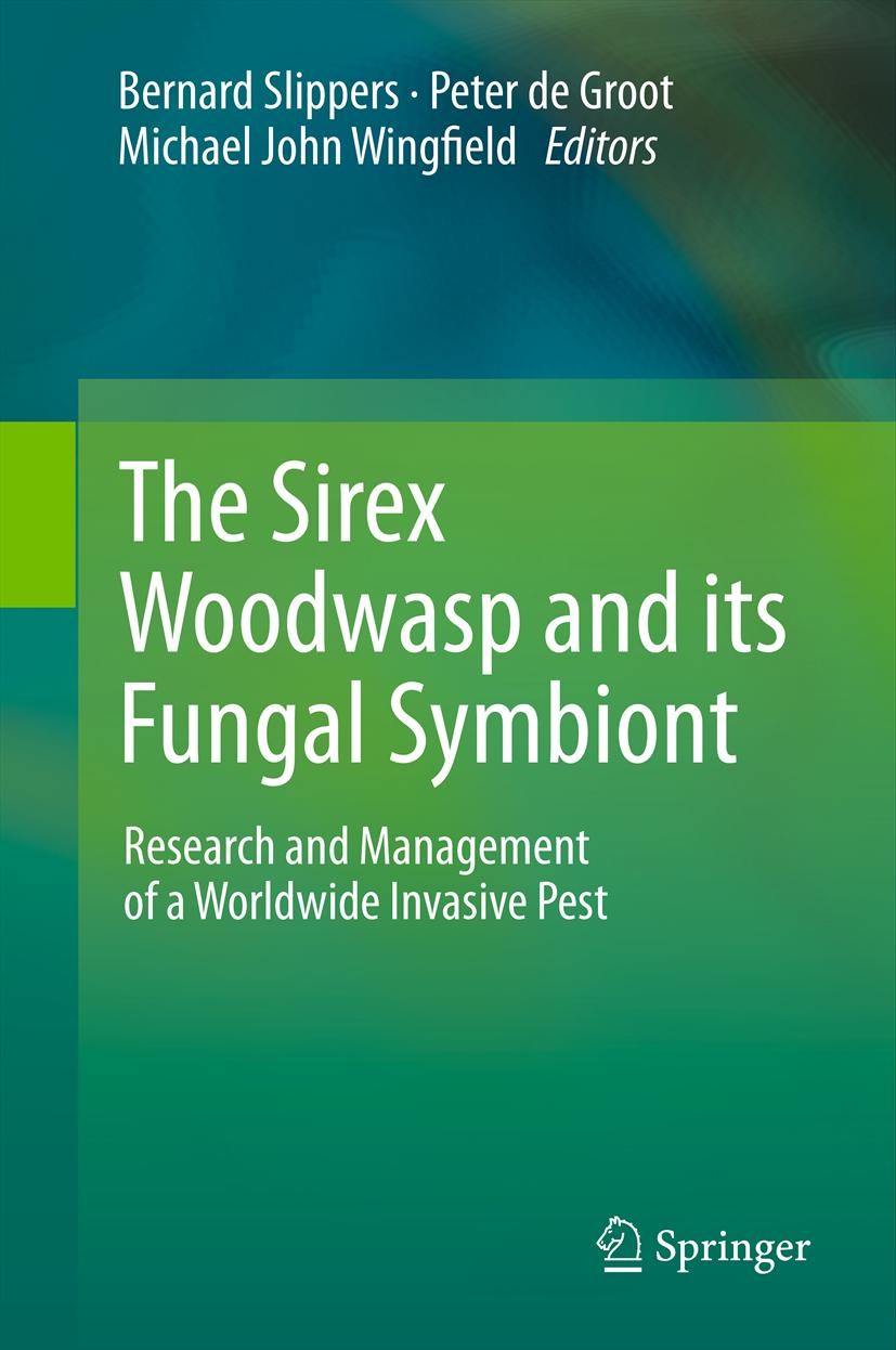 Titlebook: The Sirex Woodwasp and its Fungal Symbiont:; Research and Managem Bernard Slippers,Peter de Groot,Michael John Wingf Book 2012 Springer Sci Titlebook: The Sirex Woodwasp and its Fungal Symbiont:; Research and Managem Bernard Slippers,Peter de Groot,Michael John Wingf Book 2012 Springer Sci