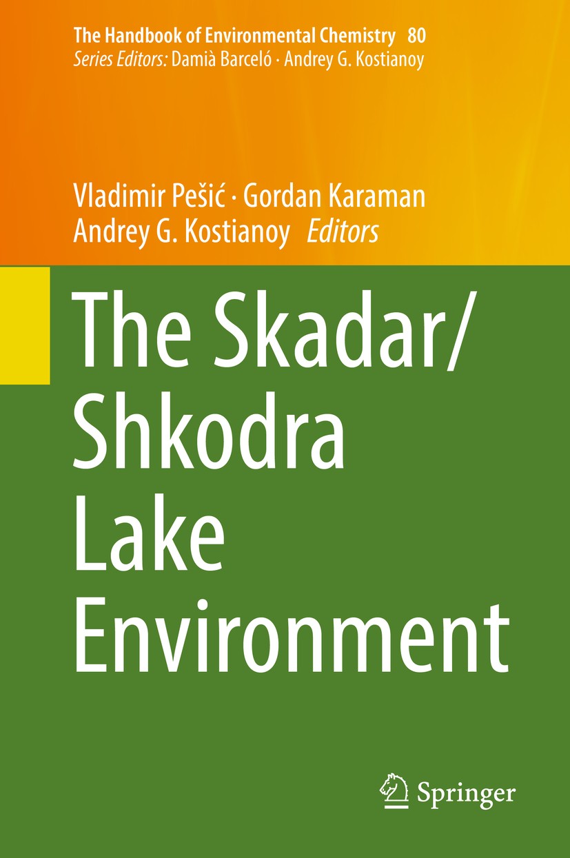 Titlebook: The Skadar/Shkodra Lake Environment; Vladimir Pešić,Gordan Karaman,Andrey G. Kostianoy Book 2018 Springer Nature Switzerland AG 2018 Hydro Titlebook: The Skadar/Shkodra Lake Environment; Vladimir Pešić,Gordan Karaman,Andrey G. Kostianoy Book 2018 Springer Nature Switzerland AG 2018 Hydro