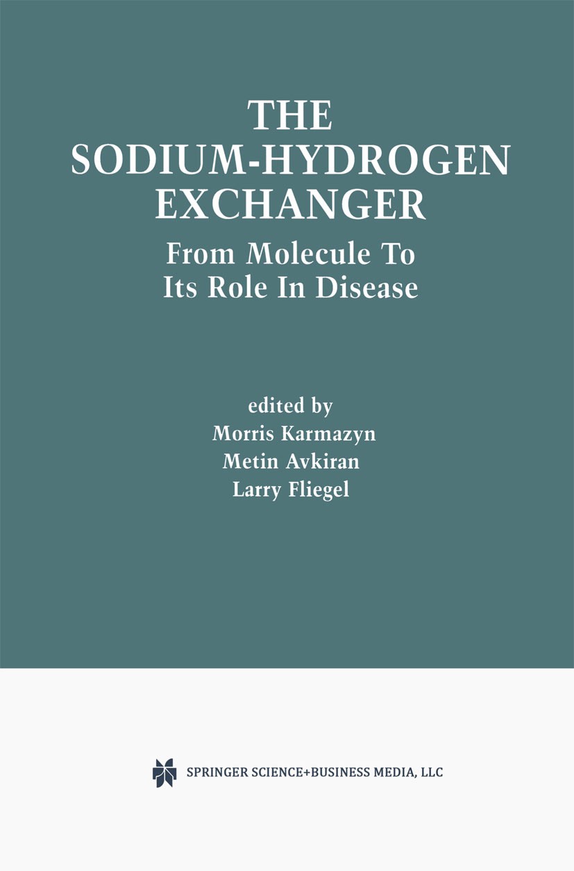 Titlebook: The Sodium-Hydrogen Exchanger; From Molecule to its Morris Karmazyn,Metin Avkiran,Larry Fliegel Book 2003 Springer Science+Business Media N Titlebook: The Sodium-Hydrogen Exchanger; From Molecule to its Morris Karmazyn,Metin Avkiran,Larry Fliegel Book 2003 Springer Science+Business Media N