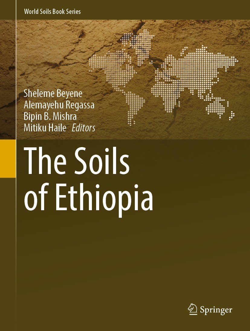 Titlebook: The Soils of Ethiopia; Sheleme Beyene,Alemayehu Regassa,Mitiku Haile Book 2023 The Editor(s) (if applicable) and The Author(s), under excl Titlebook: The Soils of Ethiopia; Sheleme Beyene,Alemayehu Regassa,Mitiku Haile Book 2023 The Editor(s) (if applicable) and The Author(s), under excl