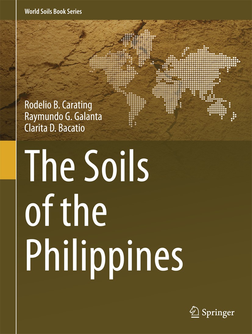 Titlebook: The Soils of the Philippines; Rodelio B. Carating,Raymundo G. Galanta,Clarita D. Book 2014 Springer Science + Business Media Dordrecht 201 Titlebook: The Soils of the Philippines; Rodelio B. Carating,Raymundo G. Galanta,Clarita D. Book 2014 Springer Science + Business Media Dordrecht 201