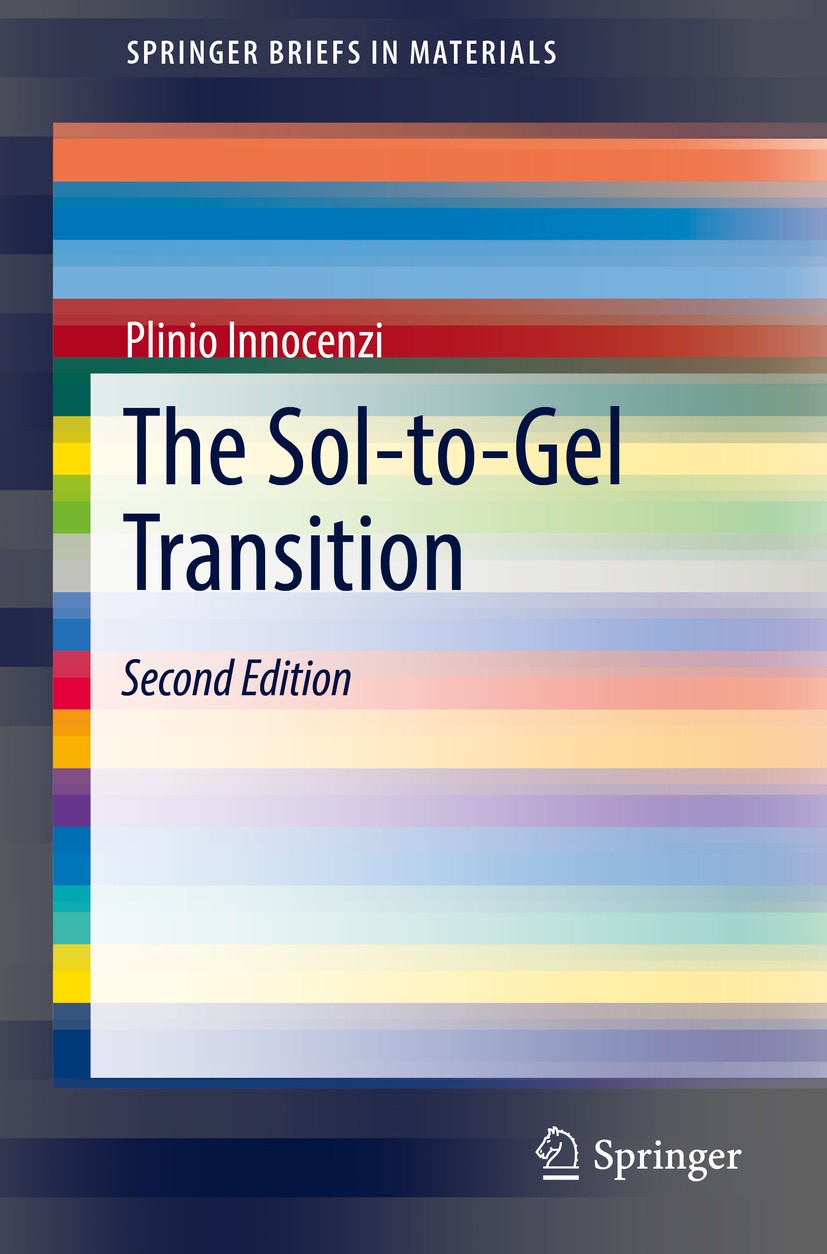 Titlebook: The Sol-to-Gel Transition; Plinio Innocenzi Book 2019Latest edition The Author(s), under exclusive license to Springer Nature Switzerland Titlebook: The Sol-to-Gel Transition; Plinio Innocenzi Book 2019Latest edition The Author(s), under exclusive license to Springer Nature Switzerland