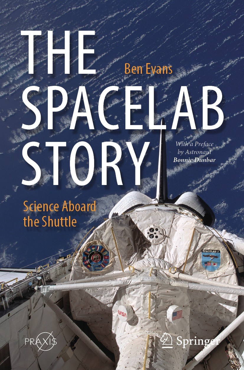 Titlebook: The Spacelab Story; Science Aboard the S Ben Evans Book 2024 The Editor(s) (if applicable) and The Author(s), under exclusive license to Sp Titlebook: The Spacelab Story; Science Aboard the S Ben Evans Book 2024 The Editor(s) (if applicable) and The Author(s), under exclusive license to Sp