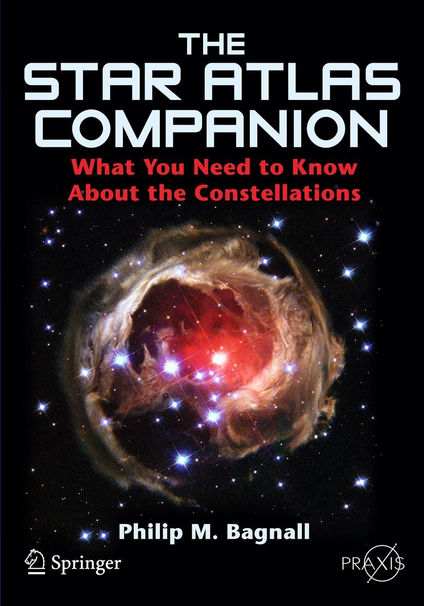 Titlebook: The Star Atlas Companion; What you need to kno Philip M. Bagnall Book 2012 Springer Science+Business Media New York 2012 Absolute magnitude Titlebook: The Star Atlas Companion; What you need to kno Philip M. Bagnall Book 2012 Springer Science+Business Media New York 2012 Absolute magnitude