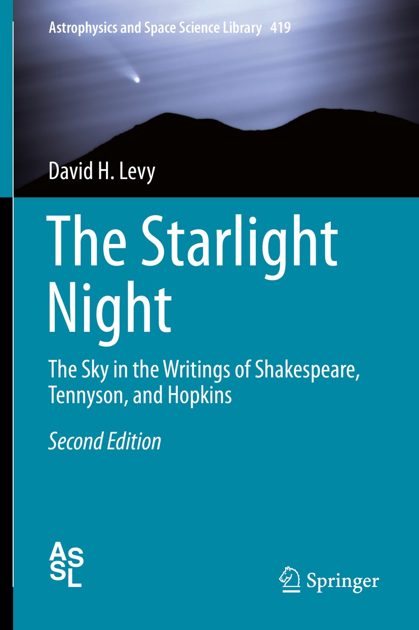 Titlebook: The Starlight Night; The Sky in the Writi David H. Levy Book 2016Latest edition Springer International Publishing Switzerland 2016 Alfred L Titlebook: The Starlight Night; The Sky in the Writi David H. Levy Book 2016Latest edition Springer International Publishing Switzerland 2016 Alfred L