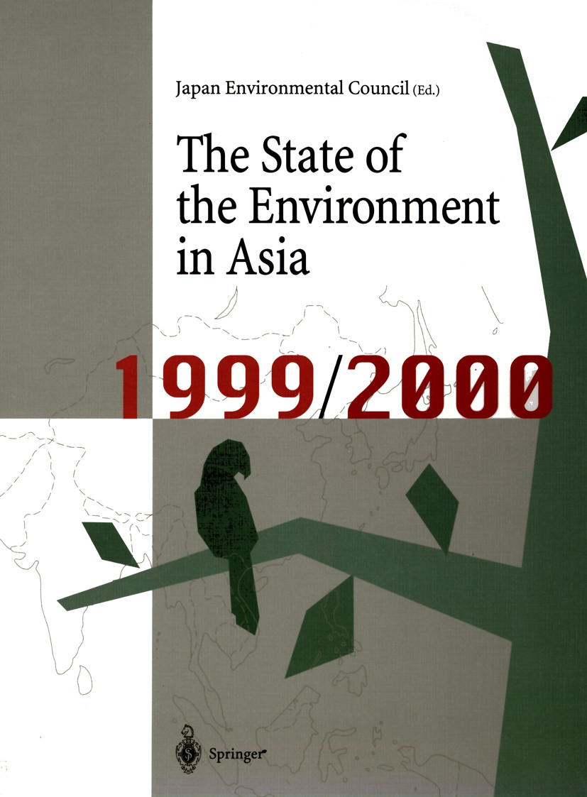 Titlebook: The State of the Environment in Asia; 1999/2000 Japan Enviromental Council Book 2000 Springer Japan KK, part of Springer Nature 2000 Asia.C Titlebook: The State of the Environment in Asia; 1999/2000 Japan Enviromental Council Book 2000 Springer Japan KK, part of Springer Nature 2000 Asia.C
