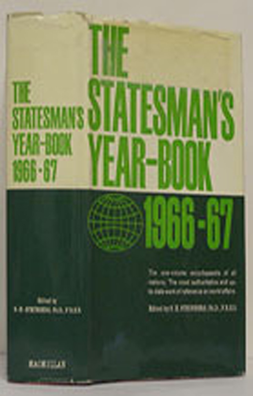 Titlebook: The Statesman‘s Year-Book 1966-67; The One-Volume ENCYC S. H. Steinberg (Fellow) Book 1966Latest edition Palgrave Macmillan, a division of Titlebook: The Statesman‘s Year-Book 1966-67; The One-Volume ENCYC S. H. Steinberg (Fellow) Book 1966Latest edition Palgrave Macmillan, a division of