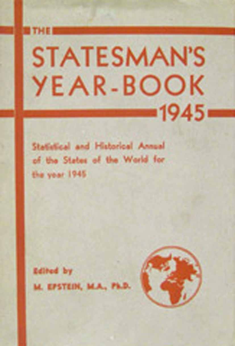 Titlebook: The Statesman‘s Year-Book; Statistical and Hist M. Epstein (Fellow of the Royal Geographical, of t Book 1945Latest edition Palgrave Macmill Titlebook: The Statesman‘s Year-Book; Statistical and Hist M. Epstein (Fellow of the Royal Geographical, of t Book 1945Latest edition Palgrave Macmill