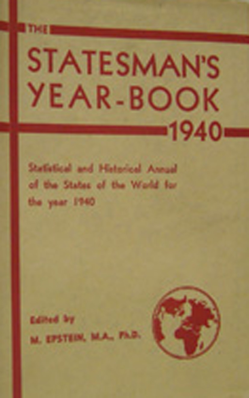 Titlebook: The Statesman‘s Year-Book; Statistical and Hist M. Epstein (Fellow of the Royal Geographical, of t Book 1940Latest edition Palgrave Macmill Titlebook: The Statesman‘s Year-Book; Statistical and Hist M. Epstein (Fellow of the Royal Geographical, of t Book 1940Latest edition Palgrave Macmill