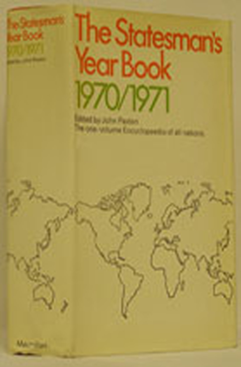 Titlebook: The Statesman‘s Year-Book 1970-71; The one-volume Encyc John Paxton Book 1970Latest edition Palgrave Macmillan, a division of Macmillan Pub Titlebook: The Statesman‘s Year-Book 1970-71; The one-volume Encyc John Paxton Book 1970Latest edition Palgrave Macmillan, a division of Macmillan Pub
