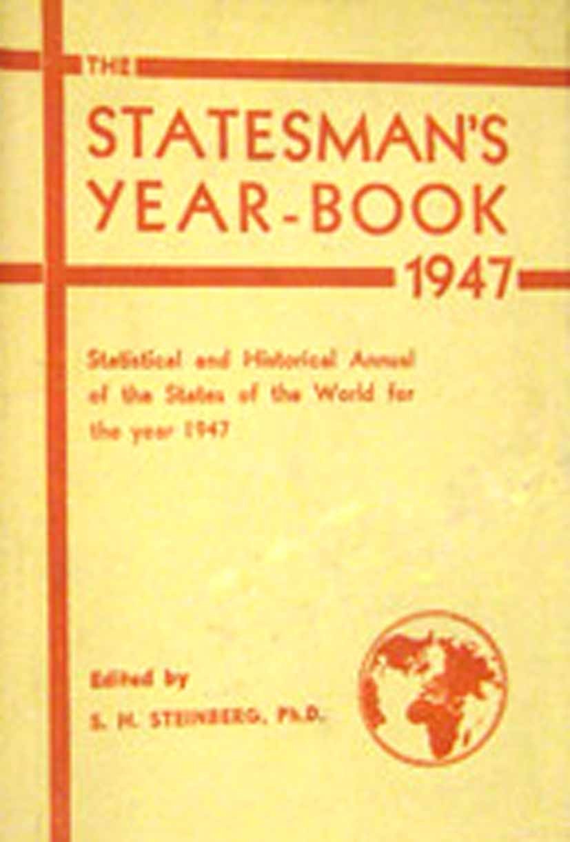 Titlebook: The Statesman‘s Year-Book; Statistical and Hist S. H. Steinberg (Fellow of the Royal Historical So Book 1947Latest edition Palgrave Macmill Titlebook: The Statesman‘s Year-Book; Statistical and Hist S. H. Steinberg (Fellow of the Royal Historical So Book 1947Latest edition Palgrave Macmill