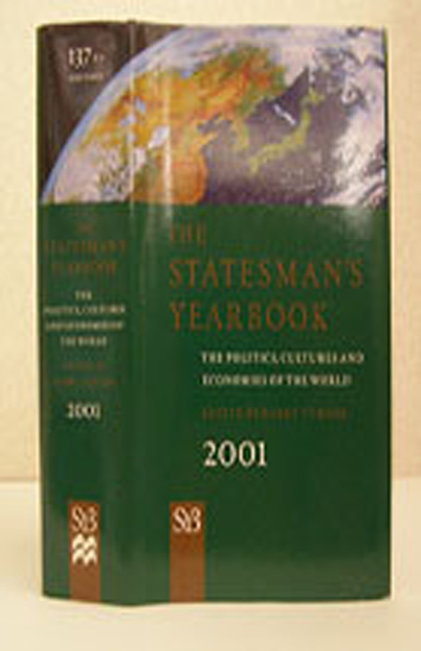Titlebook: The Statesman‘s Yearbook 2001; The Politics, Cultur Barry Turner Book 2000 Palgrave Macmillan, a division of Macmillan Publishers Limited 2 Titlebook: The Statesman‘s Yearbook 2001; The Politics, Cultur Barry Turner Book 2000 Palgrave Macmillan, a division of Macmillan Publishers Limited 2