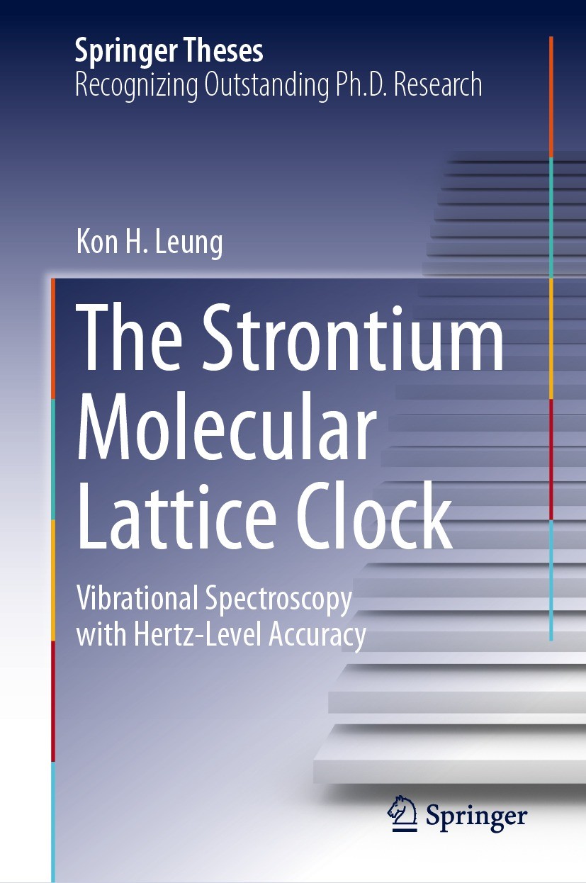 Titlebook: The Strontium Molecular Lattice Clock; Vibrational Spectros Kon H. Leung Book 2024 The Editor(s) (if applicable) and The Author(s), under e Titlebook: The Strontium Molecular Lattice Clock; Vibrational Spectros Kon H. Leung Book 2024 The Editor(s) (if applicable) and The Author(s), under e