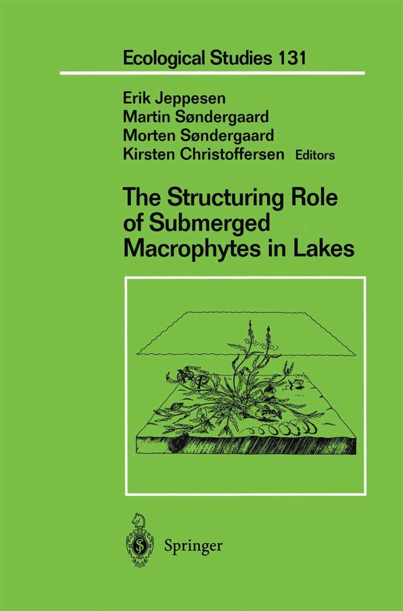Titlebook: The Structuring Role of Submerged Macrophytes in Lakes; Erik Jeppesen,Martin Søndergaard,Kirsten Christoff Book 1998 Springer Science+Busi Titlebook: The Structuring Role of Submerged Macrophytes in Lakes; Erik Jeppesen,Martin Søndergaard,Kirsten Christoff Book 1998 Springer Science+Busi