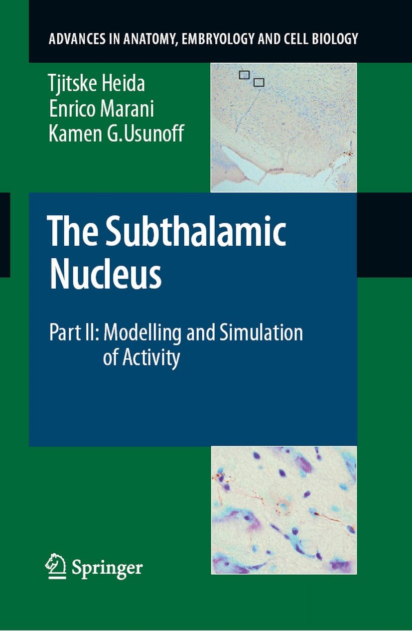 Titlebook: The Subthalamic Nucleus; Part II: Modelling a Tjitske Heida,Enrico Marani,Kamen G. Usunoff Book 2008 The Editor(s) (if applicable) and The Titlebook: The Subthalamic Nucleus; Part II: Modelling a Tjitske Heida,Enrico Marani,Kamen G. Usunoff Book 2008 The Editor(s) (if applicable) and The