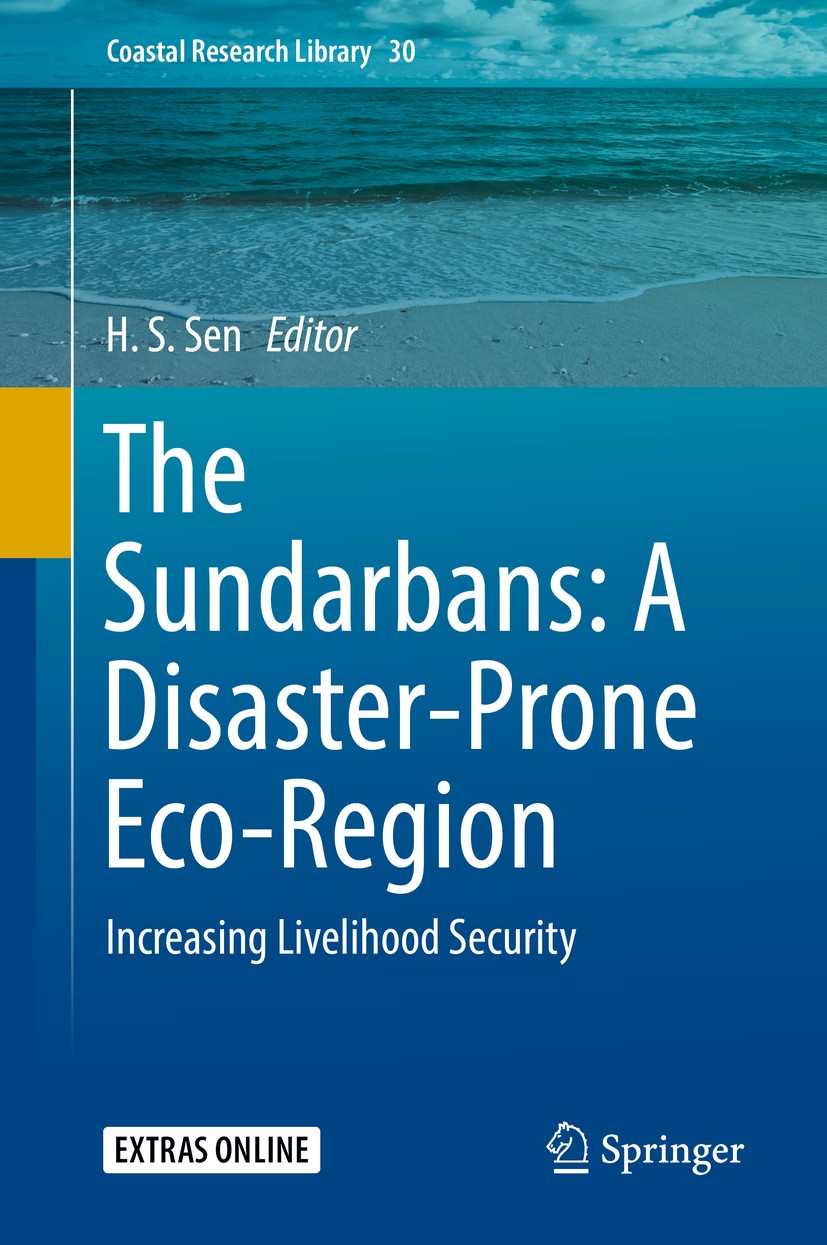 Titlebook: The Sundarbans: A Disaster-Prone Eco-Region; Increasing Livelihoo H.S. Sen Book 2019 Springer Nature Switzerland AG 2019 Sundarbans and env Titlebook: The Sundarbans: A Disaster-Prone Eco-Region; Increasing Livelihoo H.S. Sen Book 2019 Springer Nature Switzerland AG 2019 Sundarbans and env