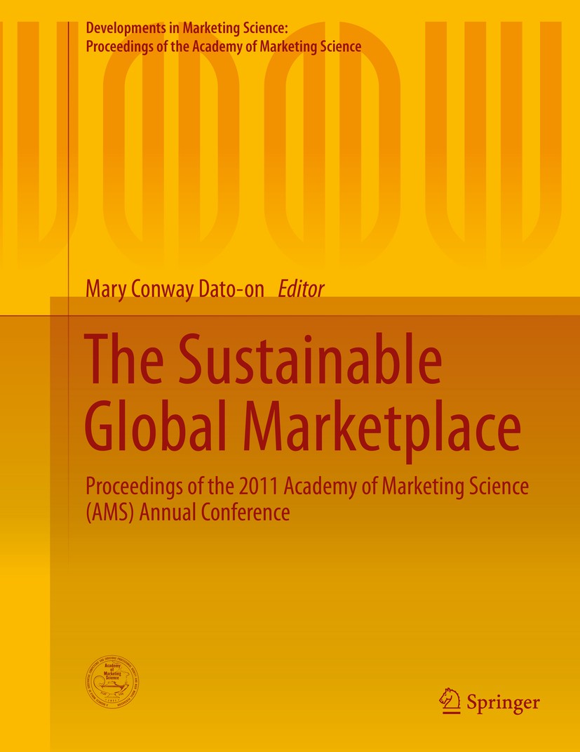 Titlebook: The Sustainable Global Marketplace; Proceedings of the 2 Mary Conway Dato-on Conference proceedings 2015 The Editor(s) (if applicable) and Titlebook: The Sustainable Global Marketplace; Proceedings of the 2 Mary Conway Dato-on Conference proceedings 2015 The Editor(s) (if applicable) and