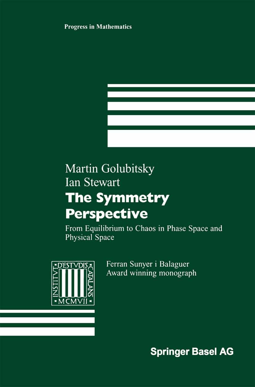 Titlebook: The Symmetry Perspective; From Equilibrium to Martin Golubitsky,Ian Stewart Textbook 2002 Birkhäuser Verlag 2002 Analysis.Chaos.Vibration. Titlebook: The Symmetry Perspective; From Equilibrium to Martin Golubitsky,Ian Stewart Textbook 2002 Birkhäuser Verlag 2002 Analysis.Chaos.Vibration.
