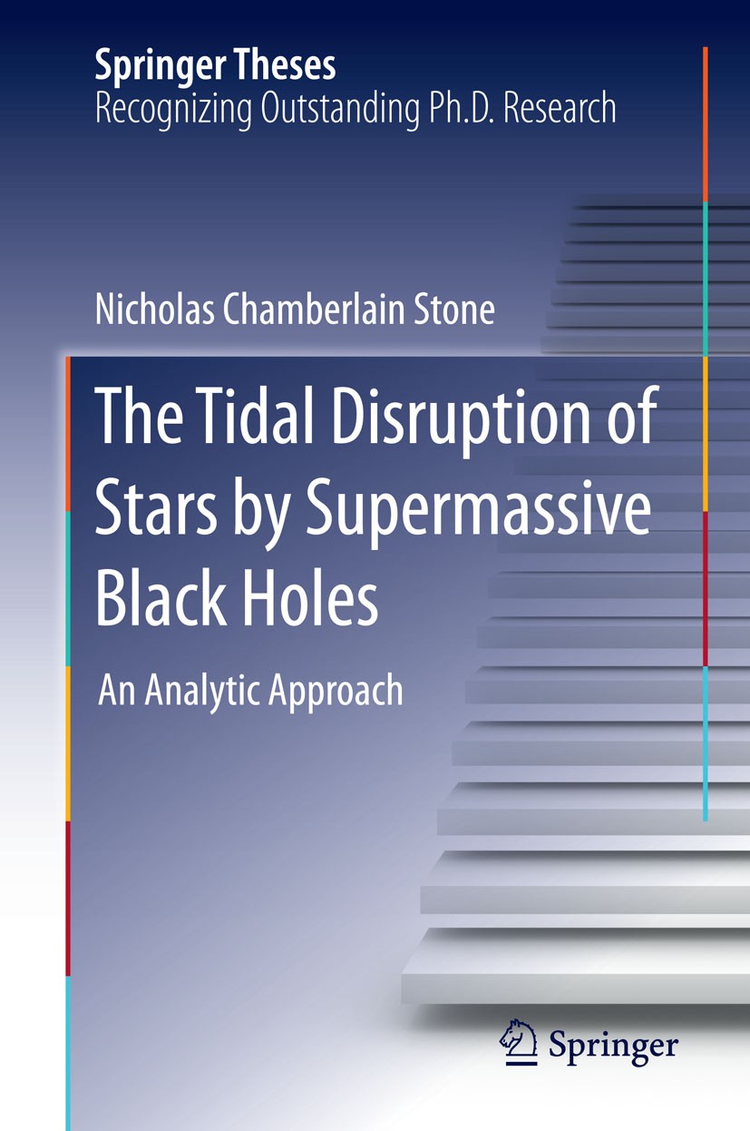 Titlebook: The Tidal Disruption of Stars by Supermassive Black Holes; An Analytic Approach Nicholas Chamberlain Stone Book 2015 Springer International Titlebook: The Tidal Disruption of Stars by Supermassive Black Holes; An Analytic Approach Nicholas Chamberlain Stone Book 2015 Springer International