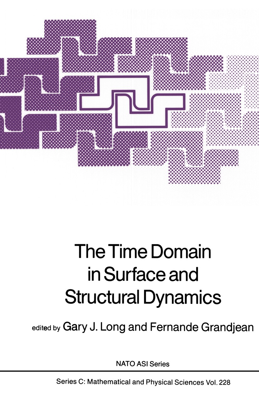 Titlebook: The Time Domain in Surface and Structural Dynamics; Gary J. Long,Fernande Grandjean Book 1988 Kluwer Academic Publishers 1988 NMR.Sorption Titlebook: The Time Domain in Surface and Structural Dynamics; Gary J. Long,Fernande Grandjean Book 1988 Kluwer Academic Publishers 1988 NMR.Sorption