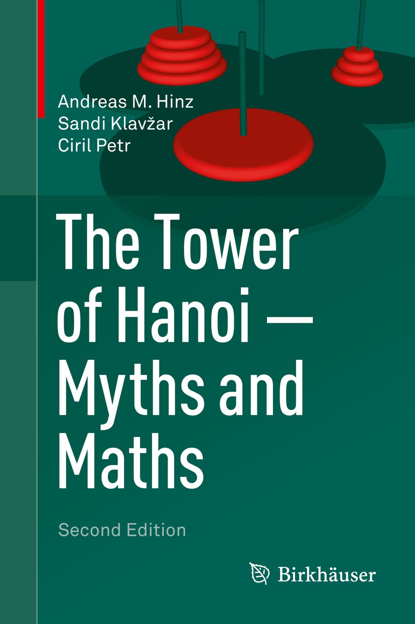 Titlebook: The Tower of Hanoi – Myths and Maths; Andreas M. Hinz,Sandi Klavžar,Ciril Petr Book 2018Latest edition Springer International Publishing A Titlebook: The Tower of Hanoi – Myths and Maths; Andreas M. Hinz,Sandi Klavžar,Ciril Petr Book 2018Latest edition Springer International Publishing A
