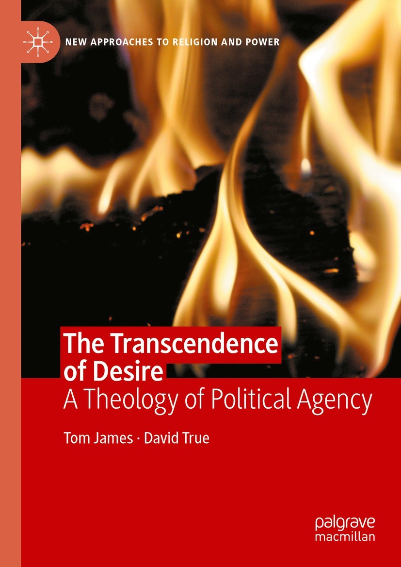 Titlebook: The Transcendence of Desire; A Theology of Politi Tom James,David True Book 2023 The Editor(s) (if applicable) and The Author(s), under exc Titlebook: The Transcendence of Desire; A Theology of Politi Tom James,David True Book 2023 The Editor(s) (if applicable) and The Author(s), under exc